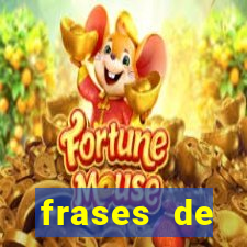 frases de positividade curtas