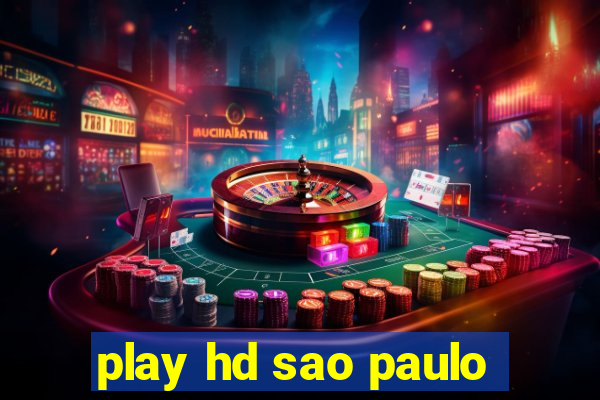 play hd sao paulo