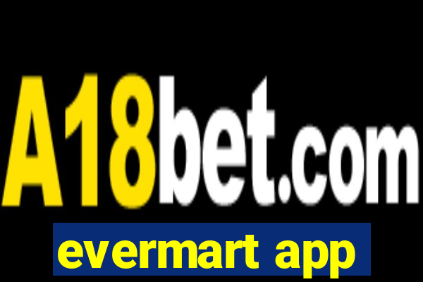 evermart app