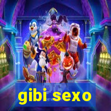 gibi sexo