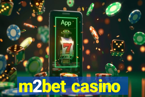 m2bet casino