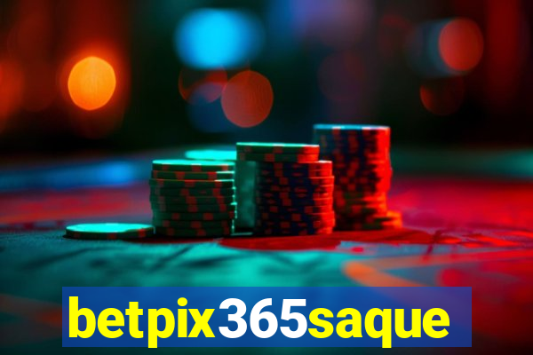 betpix365saque