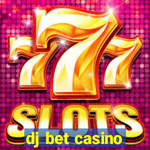 dj bet casino