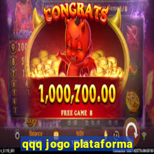 qqq jogo plataforma