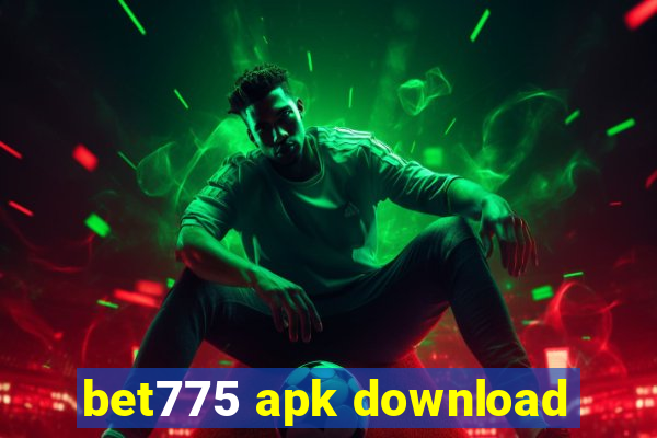 bet775 apk download
