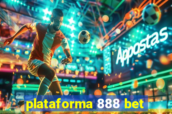 plataforma 888 bet