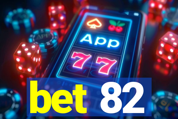 bet 82