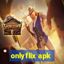 onlyflix apk