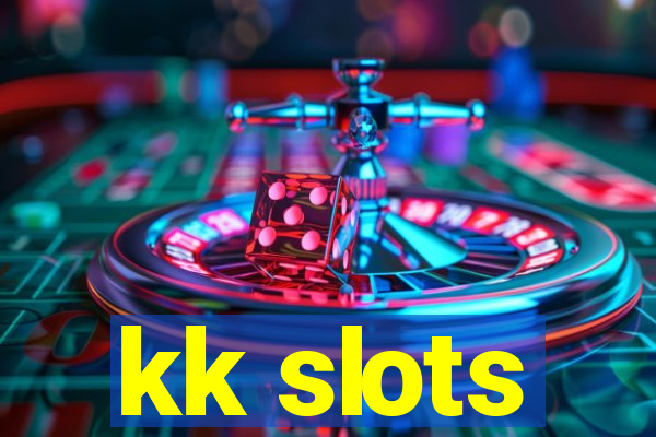 kk slots