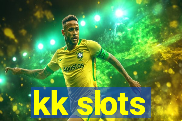 kk slots
