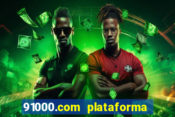 91000.com plataforma de jogos