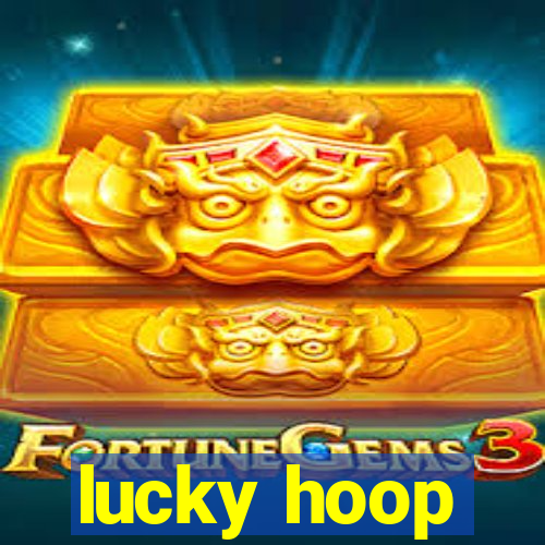lucky hoop