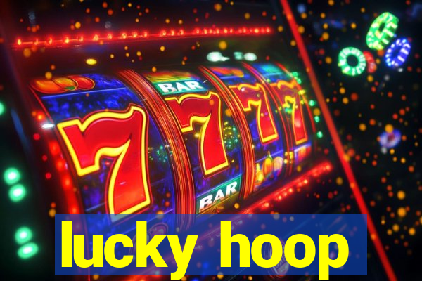 lucky hoop