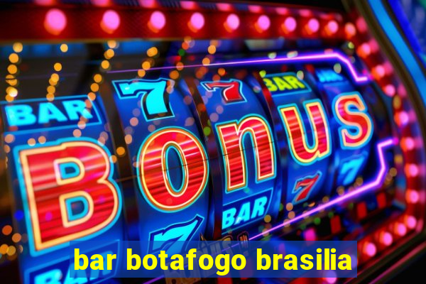 bar botafogo brasilia