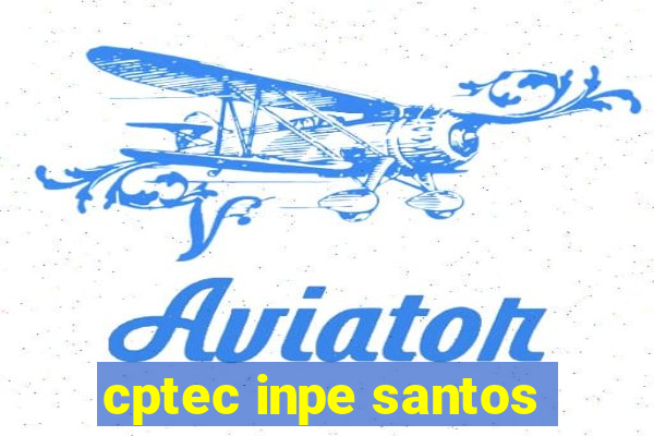 cptec inpe santos