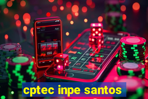 cptec inpe santos