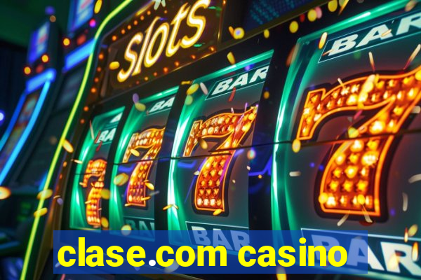 clase.com casino
