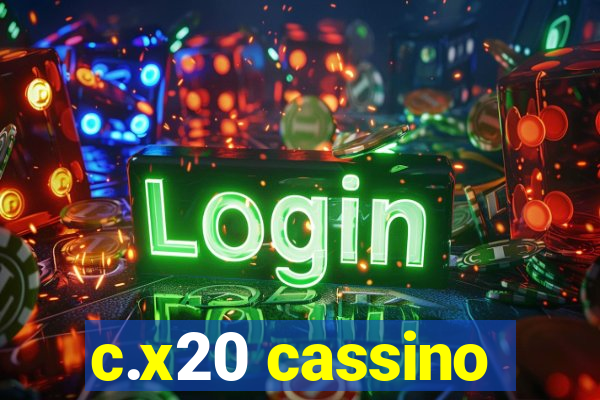 c.x20 cassino