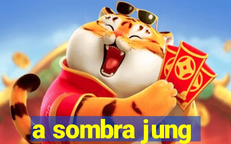 a sombra jung