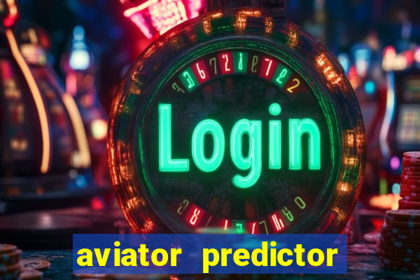 aviator predictor v4.0 activation code free