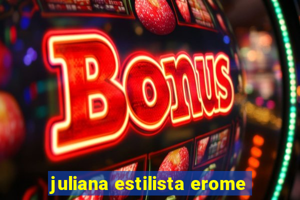 juliana estilista erome