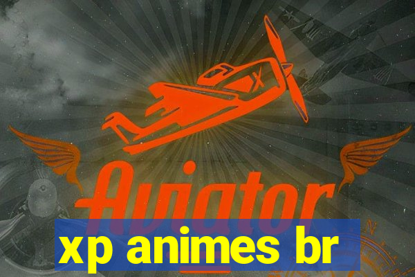 xp animes br