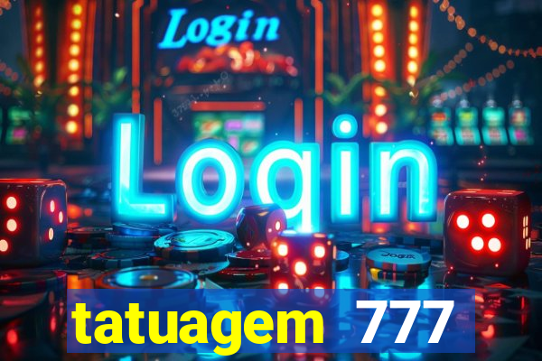 tatuagem 777 significado no crime