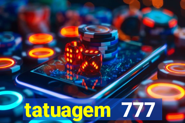 tatuagem 777 significado no crime