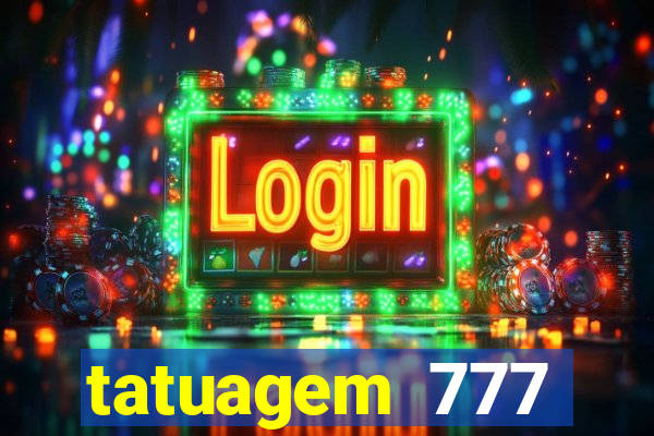 tatuagem 777 significado no crime
