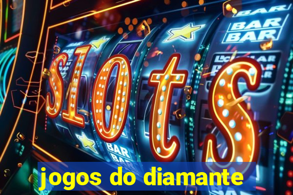 jogos do diamante