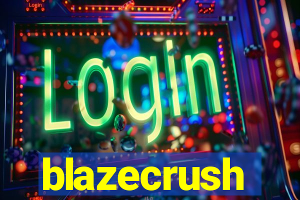 blazecrush