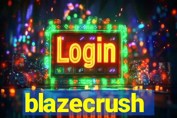 blazecrush