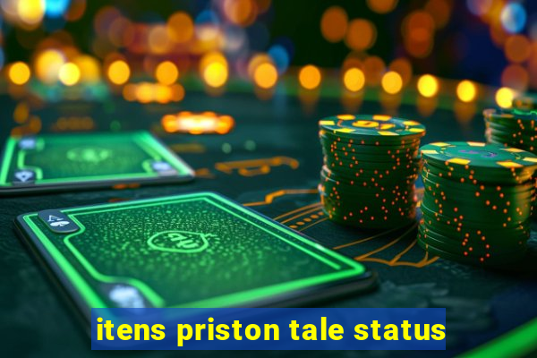 itens priston tale status