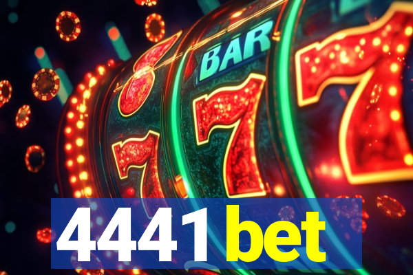 4441 bet