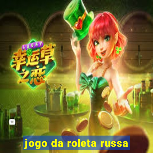 jogo da roleta russa