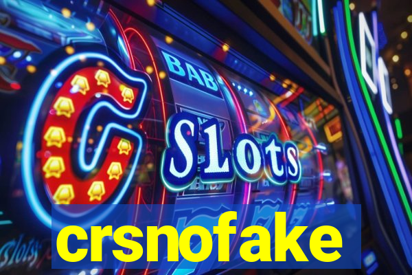crsnofake