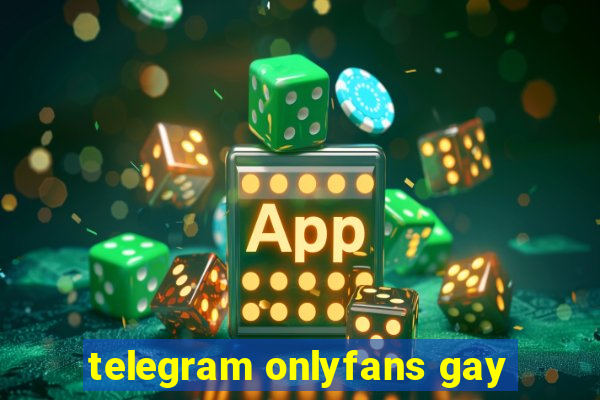 telegram onlyfans gay