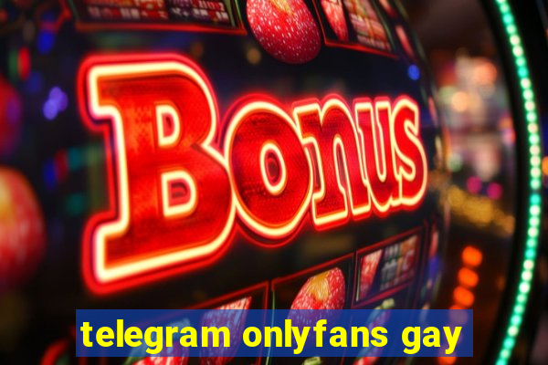 telegram onlyfans gay