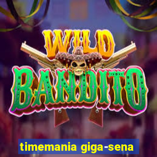 timemania giga-sena