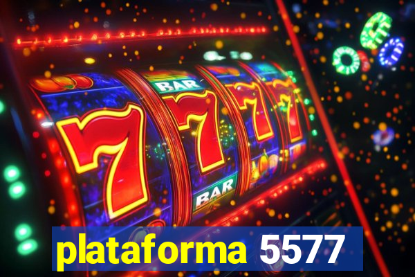 plataforma 5577