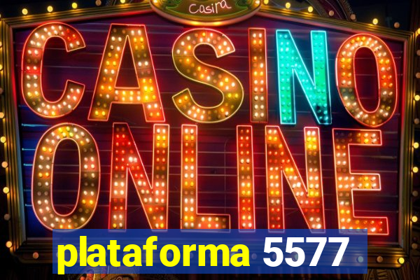 plataforma 5577