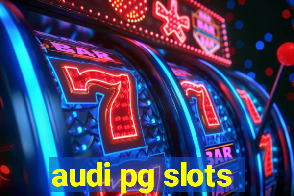 audi pg slots