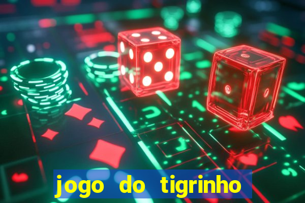 jogo do tigrinho que mais paga