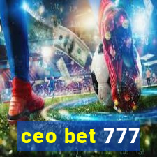 ceo bet 777