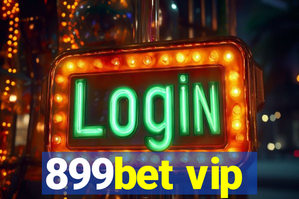 899bet vip