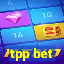 tpp bet