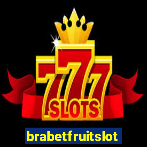 brabetfruitslot