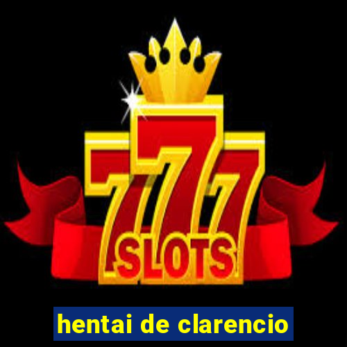 hentai de clarencio
