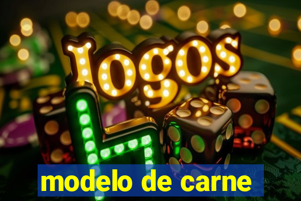 modelo de carne