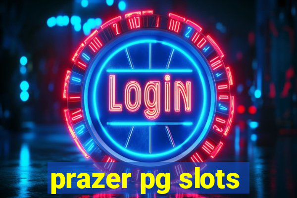 prazer pg slots